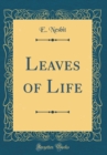 Image for Leaves of Life (Classic Reprint)