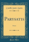 Image for Parysatis: Drame (Classic Reprint)
