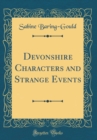Image for Devonshire Characters and Strange Events (Classic Reprint)
