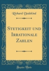 Image for Stetigkeit und Irrationale Zahlen (Classic Reprint)
