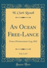 Image for An Ocean Free-Lance, Vol. 3 of 3: From a Privateersman&#39;s Log, 1812 (Classic Reprint)
