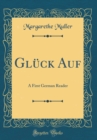 Image for Gluck Auf: A First German Reader (Classic Reprint)