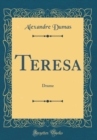 Image for Teresa: Drame (Classic Reprint)
