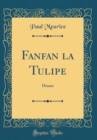 Image for Fanfan la Tulipe: Drame (Classic Reprint)