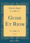 Image for Guise Et Riom, Vol. 2 (Classic Reprint)