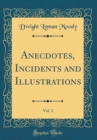 Image for Anecdotes, Incidents and Illustrations, Vol. 2 (Classic Reprint)
