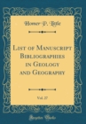 Image for List of Manuscript Bibliographies in Geology and Geography, Vol. 27 (Classic Reprint)