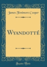 Image for Wyandotte (Classic Reprint)