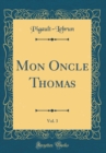 Image for Mon Oncle Thomas, Vol. 3 (Classic Reprint)