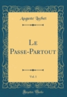 Image for Le Passe-Partout, Vol. 1 (Classic Reprint)