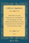 Image for Appendix to the Journals of the Senate and Assembly of the Thirtieth Session of the Legislature of the State of California, 1893, Vol. 5 (Classic Reprint)