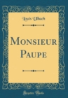 Image for Monsieur Paupe (Classic Reprint)