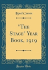 Image for &quot;The Stage&quot; Year Book, 1919 (Classic Reprint)