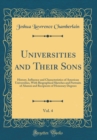 Image for Universities and Their Sons, Vol. 4: History, Influence and Characteristics of American Universities, With Biographical Sketches and Portraits of Alumni and Recipients of Honorary Degrees (Classic Rep