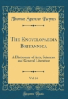 Image for The Encyclopaedia Britannica, Vol. 24: A Dictionary of Arts, Sciences, and General Literature (Classic Reprint)