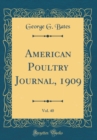 Image for American Poultry Journal, 1909, Vol. 40 (Classic Reprint)