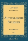 Image for Altitalische Studien, Vol. 4 (Classic Reprint)