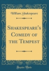 Image for Shakespeare&#39;s Comedy of the Tempest (Classic Reprint)