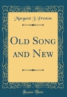 Image for Old Song and New (Classic Reprint)