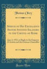 Image for Speech of His Excellency Signor Antonio Salandra in the Capitol of Rome: June 2, 1915, in Reply to the Emperor of Austria and the German Chancellor (Classic Reprint)