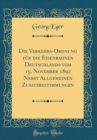 Image for Die Verkehrs-Ordnung fur die Eisenbahnen Deutschlands vom 15. November 1892 Nebst Allgemeinen Zusatzbestimmungen (Classic Reprint)