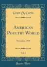 Image for American Poultry World, Vol. 2: November, 1910 (Classic Reprint)