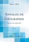 Image for Annales de Geographie, Vol. 1: Octobre 1891 a Juillet 1892 (Classic Reprint)