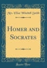 Image for Homer and Socrates (Classic Reprint)