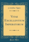Image for Vitae Excellentium Imperatorum (Classic Reprint)
