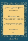 Image for Histoire du Vicomte de Turenne, Vol. 1: Marechal-General des Armes du Roi; Enrichie des Plans de Batailles Et des Sieges (Classic Reprint)