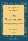 Image for Das Staatsarchiv, Vol. 37: Sammlung der Officiellen Actenstucke zur Geschichte der Gegenwart (Classic Reprint)