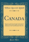 Image for Canada: Response to the Toast &quot;Canada&quot; At the Annual Dinner of the Lake Champlain Association at Delmonico&#39;s, New York, December 11th, 1911 (Classic Reprint)