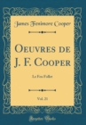 Image for Oeuvres de J. F. Cooper, Vol. 21: Le Feu Follet (Classic Reprint)