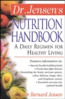 Image for Dr Jensen&#39;s nutrition handbook  : a daily regimen for health living