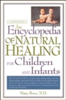Image for An encyclopedia of natural healing for children and infants