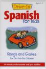 Image for Drive-In Spanish for Kid : Songs and Games for on-the-go Children