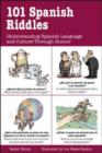 Image for 101 Spanish Riddles : Understanding Spanish Language and Culture Through Humor