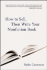 Image for How to Sell, Then Write Your Nonfiction Book