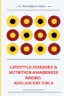 Image for Lifestyle Diseases &amp; Nutrition Awareness Among Adolescent Girls