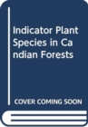 Image for Indicator Plant Species in Canadian Forests