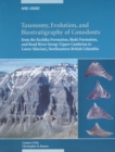 Image for Taxonomy, evolution, and biostratigraphy of conodonts from the the Kechika Formation, Skoki Formation and Road River Group (Upper Cambrian to Lower Silurian), Northeastern British Columbia