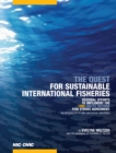 Image for The Quest for Sustainable International Fisheries : Regional Efforts To Implement the 1995 United Nations Fish Stocks Agreement: An Overview for the May 2006 Review Conference
