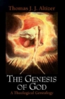 Image for The Genesis of God : A Theological Genealogy