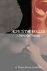 Image for Hope in the Holler : A Womanist Theology