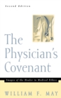 Image for The Physician&#39;s Covenant, Second Edition : Images of the Healer in Medical Ethics