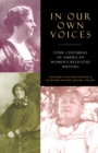 Image for In Our Own Voices : Four Centuries of American Women&#39;s Religious Writing