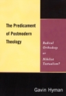 Image for The Predicament of Postmodern Theology
