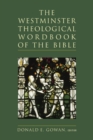 Image for The Westminster Theological Wordbook of the Bible