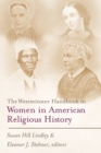 Image for The Westminster handbook to women in American religious history