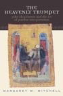 Image for The Heavenly Trumpet : John Chrysostom and the Art of Pauline Interpretation